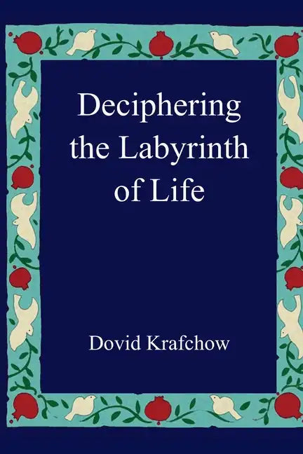 Deciphering the Labyrinth of Life - Paperback