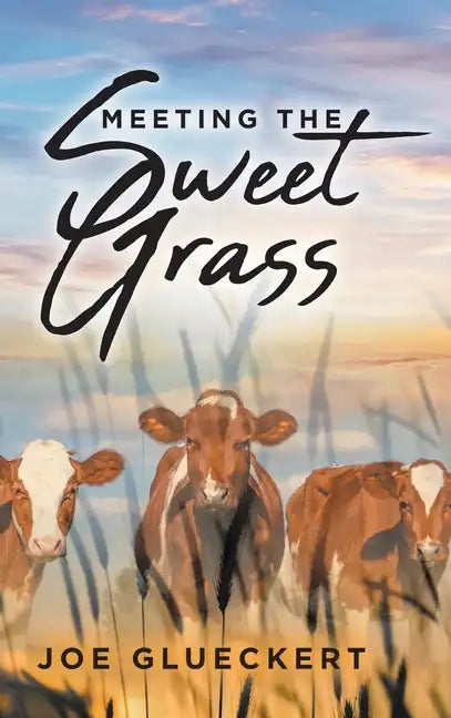 Meeting the Sweet Grass - Hardcover