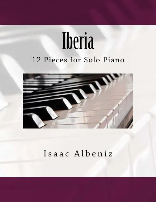Iberia: 12 Pieces for Solo Piano - Paperback