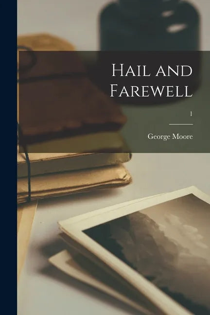 Hail and Farewell; 1 - Paperback