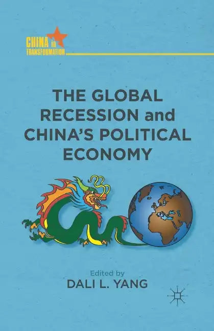 The Global Recession and China's Political Economy - Paperback