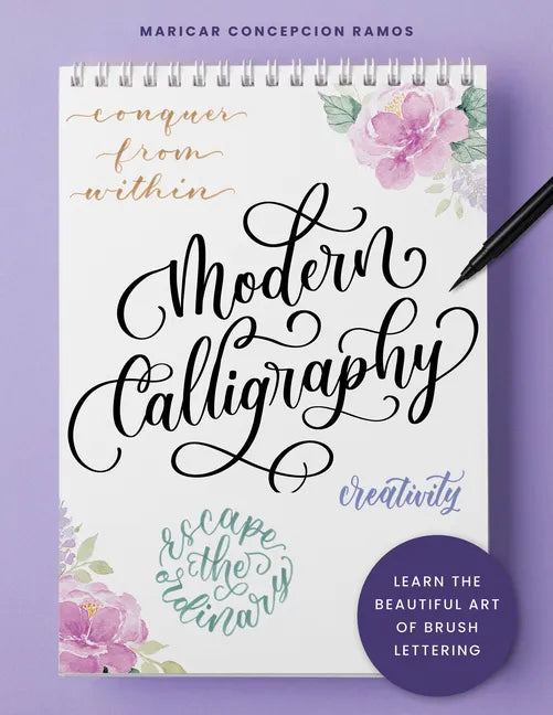 Modern Calligraphy: Learn the Beautiful Art of Brush Lettering - Paperback