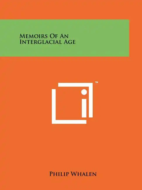 Memoirs Of An Interglacial Age - Paperback