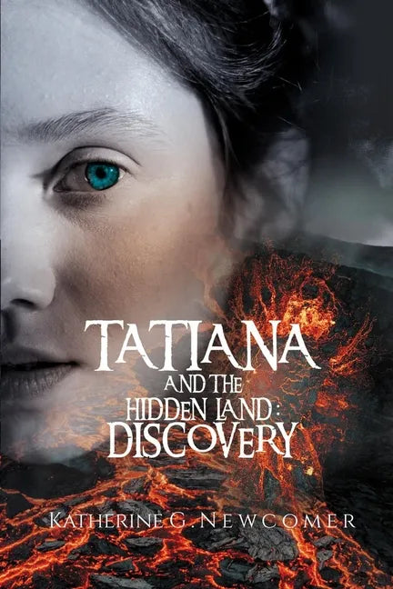 Tatiana and the Hidden Land: Discovery - Paperback