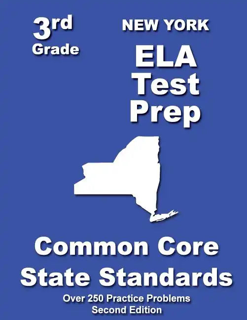 New York 3rd Grade ELA Test Prep: Common Core Learning Standards - Paperback