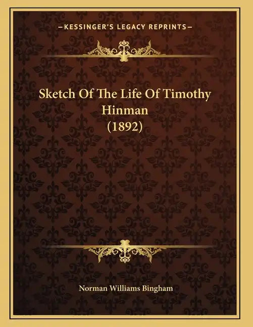Sketch Of The Life Of Timothy Hinman (1892) - Paperback