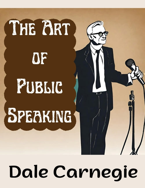 The Art of Public Speaking - Paperback