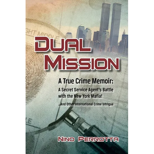 Dual Mission: A True Crime Memoir - Paperback