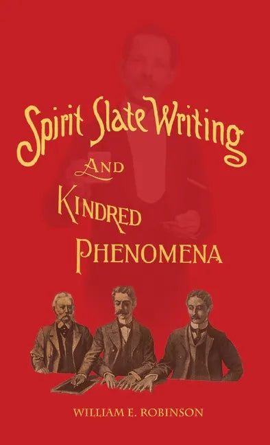 Spirit Slate Writing and Kindred Phenomena - Hardcover