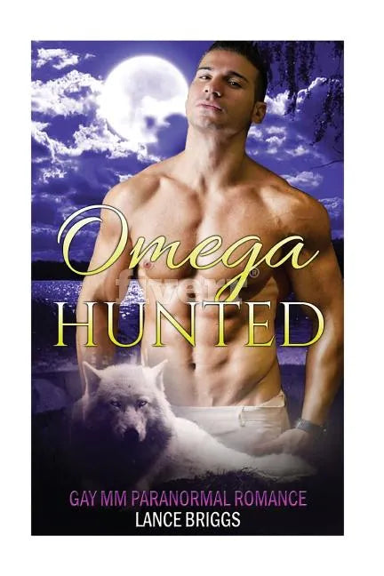 Omega Hunted: Gay MM Paranormal Romance - Paperback