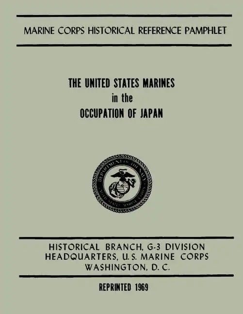 The United States Marines in the Occupation of Japan - Paperback