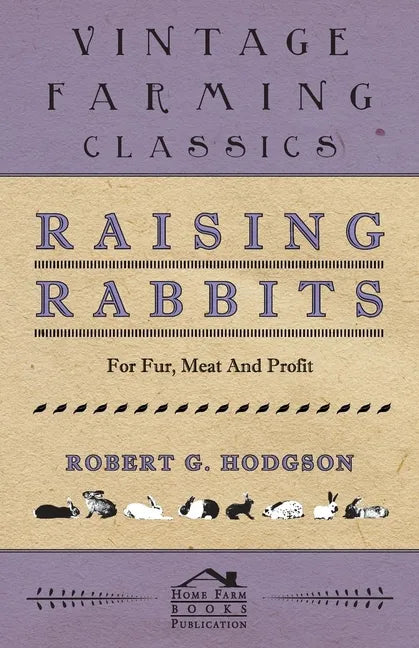 Raising Rabbits for Fur, Meat and Profit - Paperback