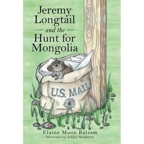 Jeremy Longtail and the Hunt for Mongolia - Hardcover