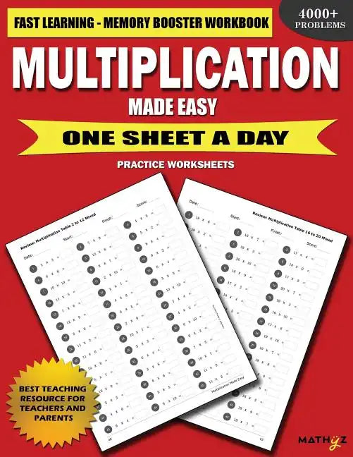 Multiplication Made Easy: Fast Learning Memory Booster Workbook One Sheet A Day Practice Worksheets - Paperback