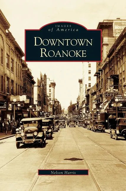 Downtown Roanoke - Hardcover