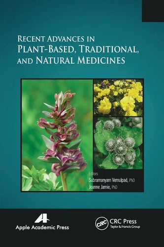 Recent Advances in Plant-Based, Traditional, and Natural Medicines - Paperback