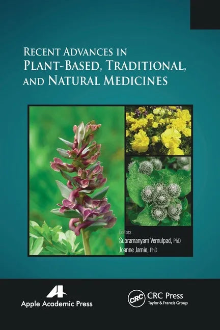 Recent Advances in Plant-Based, Traditional, and Natural Medicines - Paperback