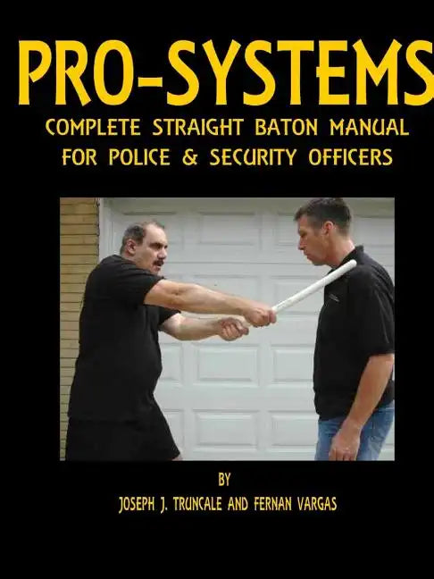 Pro-Systems Complete Baton Manual - Paperback