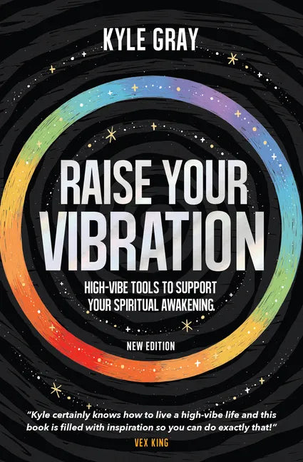 Raise Your Vibration (New Edition): High-Vibe Tools to Support Your Spiritual Awakening - Paperback