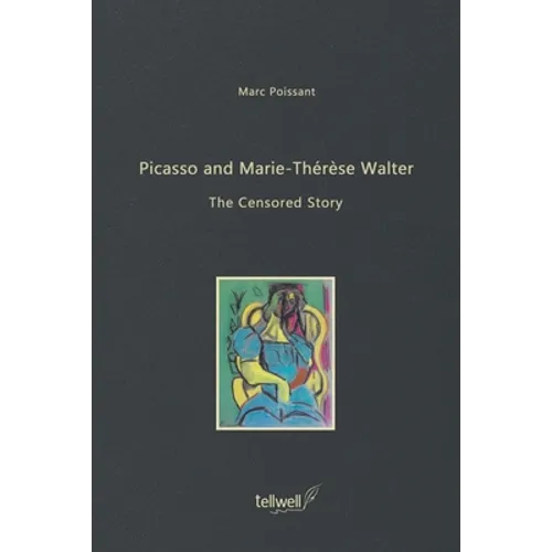 Picasso and Marie-Thérèse Walter: The Censored Story - Paperback