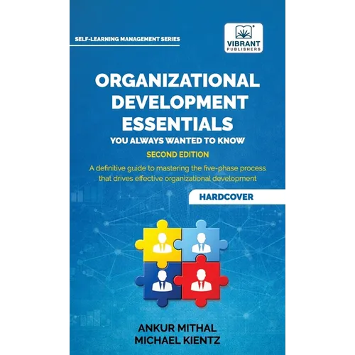 Organizational Development Essentials You Always Wanted to Know: A Practical Guide to Change Management, Organizational Development, AI-Driven Insight - Hardcover