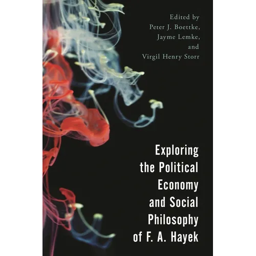 Exploring the Political Economy and Social Philosophy of F. A. Hayek - Paperback