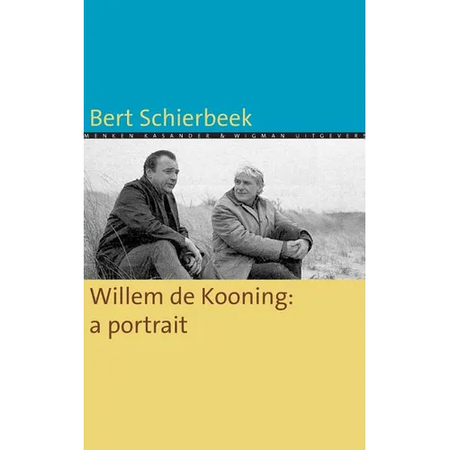 Willem de Kooning: a portrait