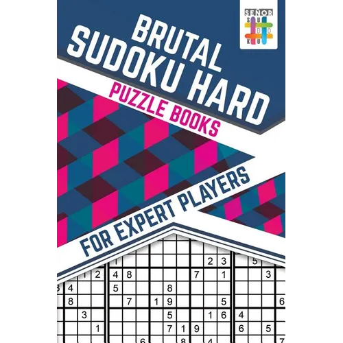 Brutal Sudoku Hard Puzzle Books for Expert Players - Paperback