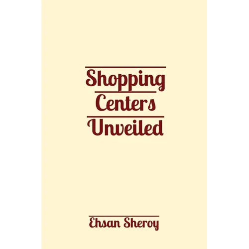 Shopping Centers Unveiled - Paperback