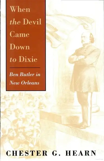 When the Devil Came Down to Dixie: Ben Butler in New Orleans - Paperback