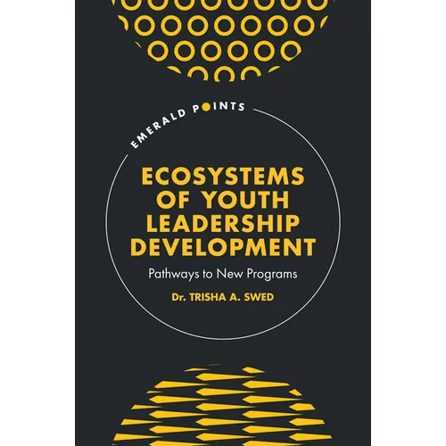 Ecosystems of Youth Leadership Development: Pathways to New Programs - Hardcover