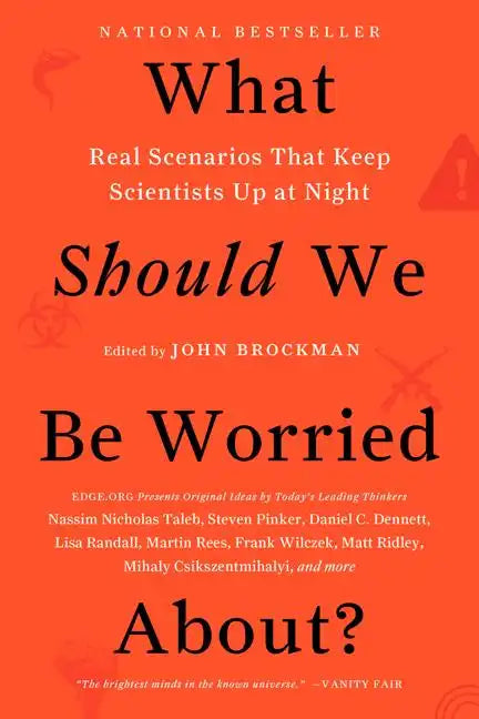 What Should We Be Worried About?: Real Scenarios That Keep Scientists Up at Night - Paperback