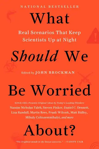 What Should We Be Worried About?: Real Scenarios That Keep Scientists Up at Night - Paperback
