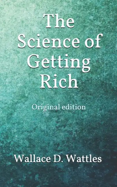 The Science of Getting Rich: Original edition - Paperback