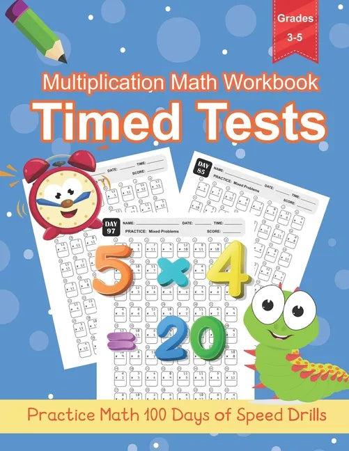 Multiplication Math Workbook Grade 3-5: 100 Practice Pages for Multiplication Math Problems, One Page A Day Workbook 0-12 Digits - Paperback