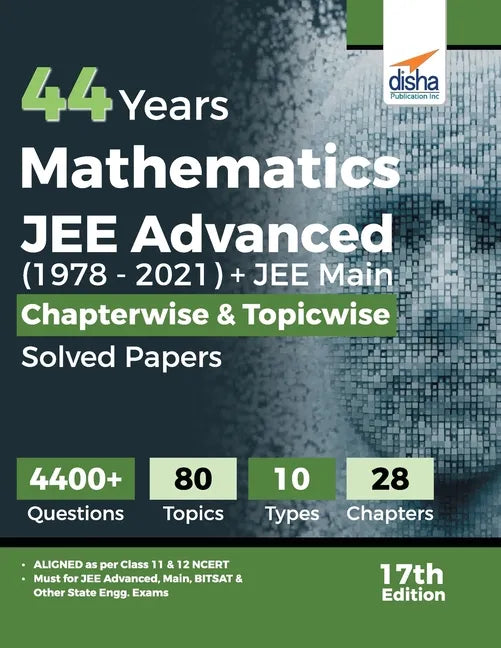 44 Years Mathematics JEE Advanced (1978 - 2021) + JEE Main Chapterwise & Topicwise Solved Papers 17th Edition - Paperback