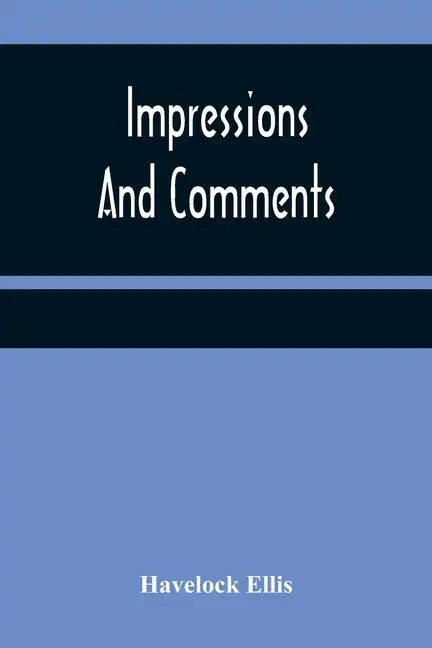 Impressions And Comments - Paperback