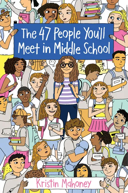 The 47 People You'll Meet in Middle School - Paperback