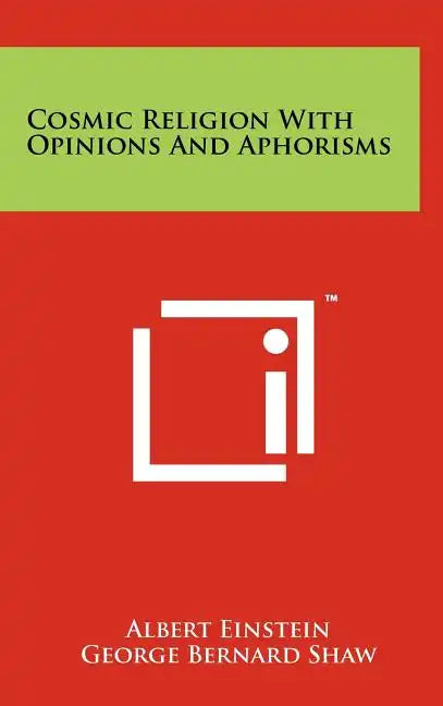 Cosmic Religion With Opinions And Aphorisms - Hardcover