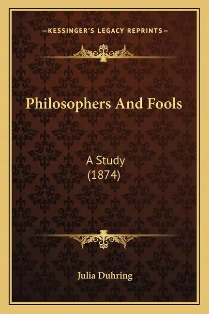 Philosophers And Fools: A Study (1874) - Paperback