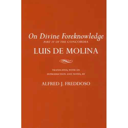 On Divine Foreknowledge: Part IV of the Concordia - Paperback