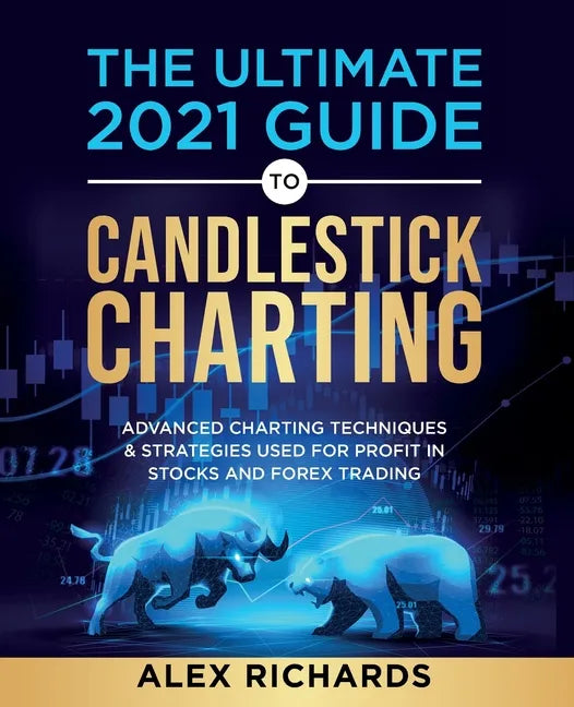 The Ultimate 2021 Guide to Candlestick Charting - Paperback
