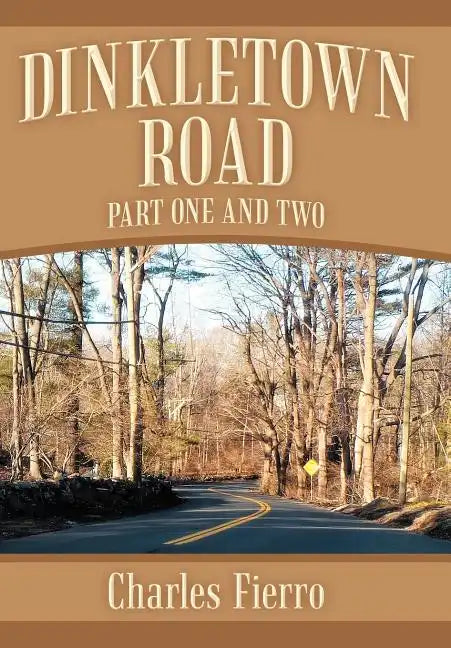 Dinkletown Road: Part One and Two - Hardcover