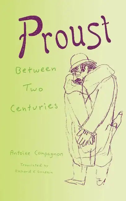 Proust Between Two Centuries - Hardcover