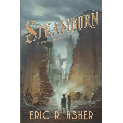 Steamborn: A Steamborn Novel - Paperback