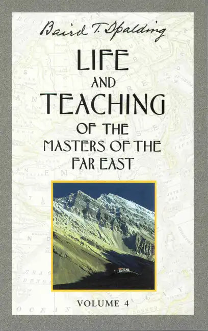 Life and Teaching of the Masters of the Far East, Volume 4: Book 4 of 6: Life and Teaching of the Masters of the Far East - Paperback