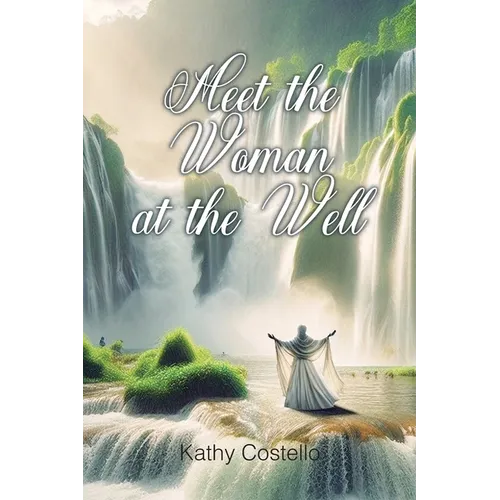 Meet the Woman at the Well - Paperback