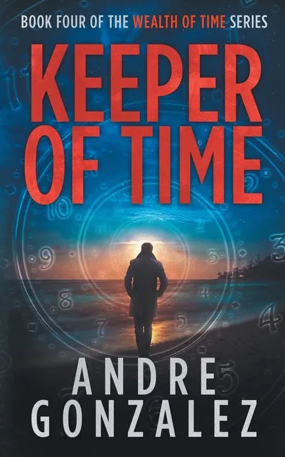 Keeper of Time (Wealth of Time Series, Book 4) - Paperback