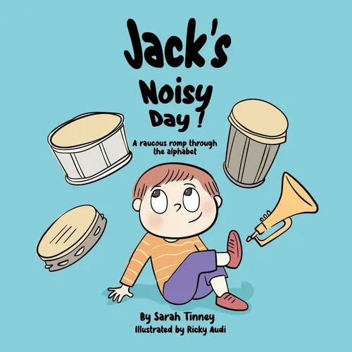 Jack's Noisy Day: A raucous romp through the alphabet - Paperback
