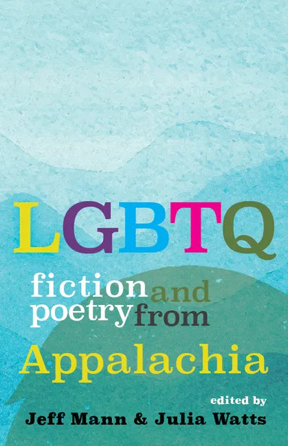 LGBTQ Fiction and Poetry from Appalachia - Paperback